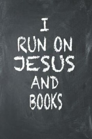 Cover of I Run On Jesus And Books