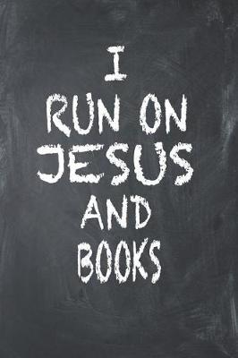 Book cover for I Run On Jesus And Books