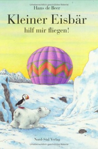 Cover of Kleiner Eisbar, Hilf Mit Fliegen