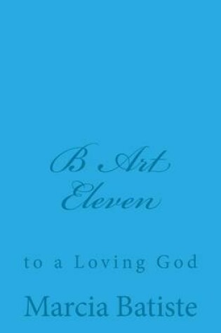 Cover of B Art Eleven