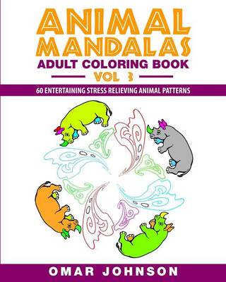 Book cover for Animal Mandalas Adult Coloring Book, Volume 3