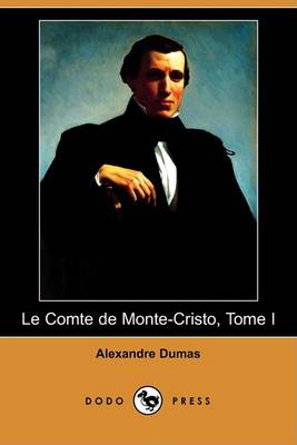 Book cover for Le Comte de Monte-Cristo, Tome I (Dodo Press)