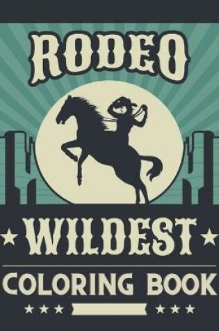 Cover of Rodeo Wildest Coloring Book