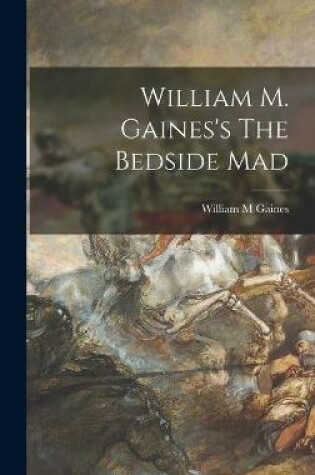 Cover of William M. Gaines's The Bedside Mad