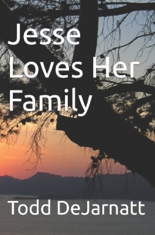 Cover of Jesse Loves Her Family