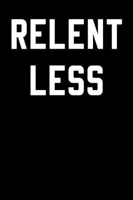 Book cover for Relentless