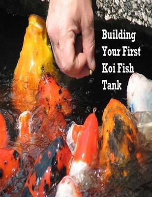 Book cover for Building Your First Koi Fish Tank