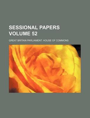 Book cover for Sessional Papers Volume 52