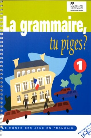 Cover of La Grammaire Tu Piges? 1