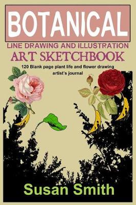 Book cover for Botanical Line Drawing and Illustration Art Sketchbook