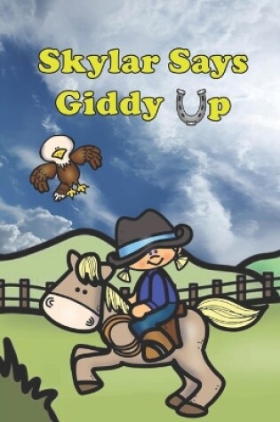 Cover of Skylar Says Giddy Up