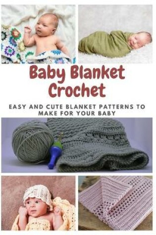 Cover of Baby Blanket Crochet