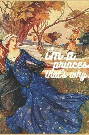 Cover of i'm a princess that's why!