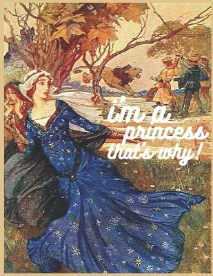 Book cover for i'm a princess that's why!