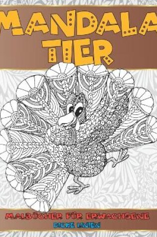 Cover of Malbücher für Erwachsene - Dicke Linien - Mandala Tier