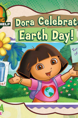 Cover of Dora Celebrates Earth Day!