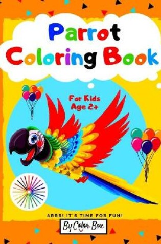 Cover of Parrot Coloring Book For Kids