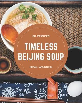 Book cover for 88 Timeless Beijing Soup Recipes