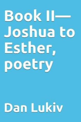 Cover of Book II-Joshua to Esther, poetry