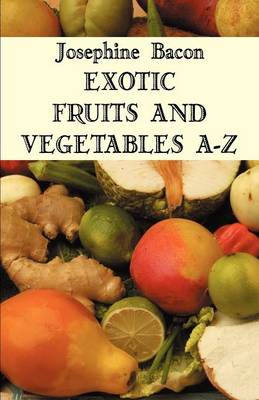 Book cover for Exotic Fruits and Vegetables A-Z