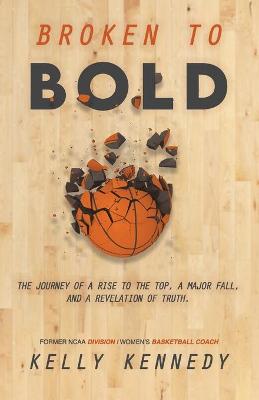 Book cover for Broken to Bold