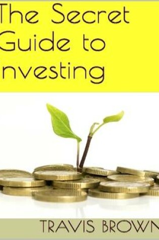 Cover of The Secret Guide to Investing