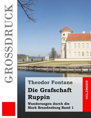 Book cover for Die Grafschaft Ruppin (Grossdruck)