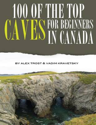 Book cover for 100 of the Top Caves for Beginners In Canada