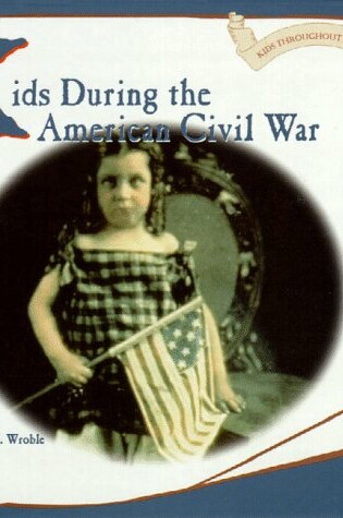 Cover of Kids during the American Civil War