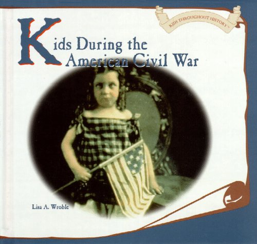 Book cover for Kids during the American Civil War