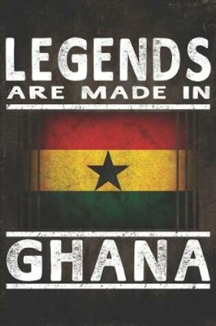 Cover of Legends Are Made In Ghana