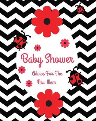 Book cover for Baby Shower Advice For The New Mom