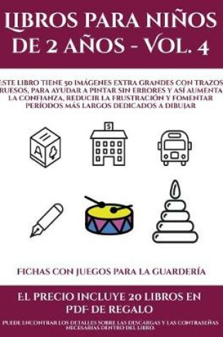Cover of Fichas con juegos para la guardería (Libros para niños de 2 años - Vol. 4)