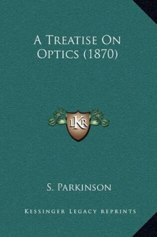 Cover of A Treatise on Optics (1870)