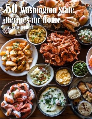 Book cover for 50 Washington State Recipes for Home