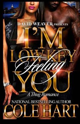 Book cover for I'm Low Key Feeling You