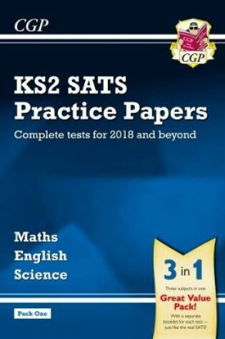 Cover of KS2 Complete SATS Practice Papers Pack: Science, Maths & English (for the 2018 tests) - Pack 1