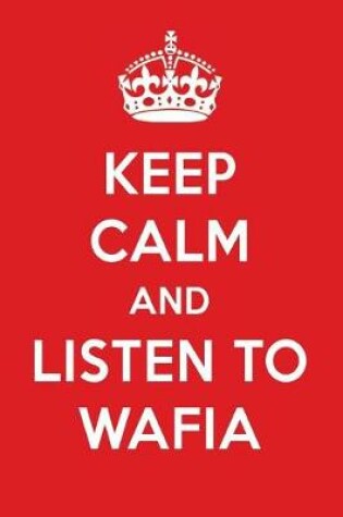 Cover of Keep Calm and Listen to Wafia