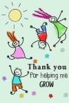 Book cover for Thank you for helping me Grow