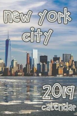 Cover of New York City 2019 Calendar