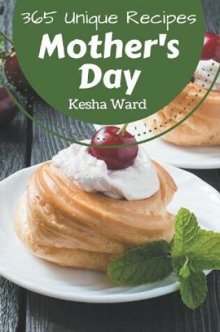 Cover of 365 Unique Mother's Day Recipes