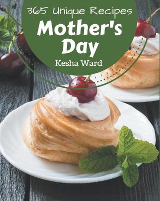 Book cover for 365 Unique Mother's Day Recipes