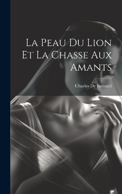 Book cover for La Peau Du Lion Et La Chasse Aux Amants