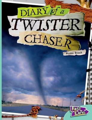 Book cover for The Diary of a Twister Chaser Fast Lane Turquoise Non-Fiction