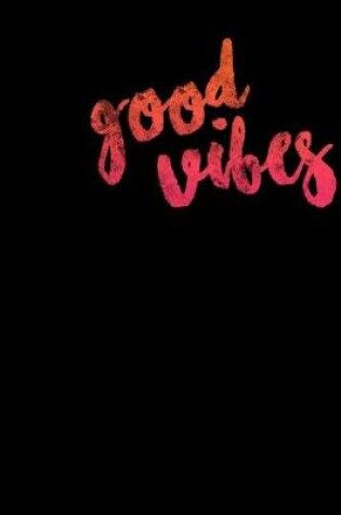 Cover of Good vibes