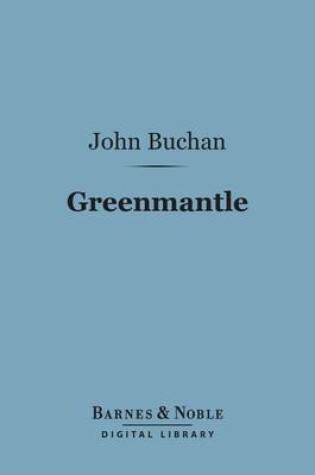 Cover of Greenmantle (Barnes & Noble Digital Library)