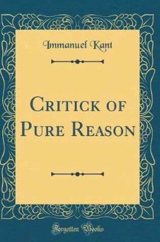 Cover of Critick of Pure Reason (Classic Reprint)