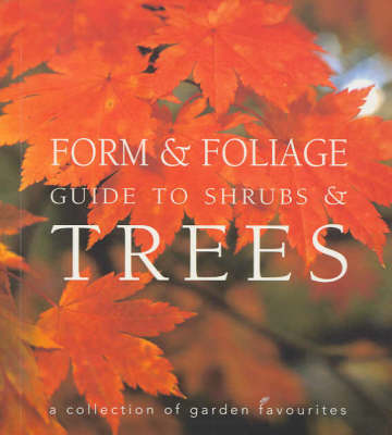 Cover of Form & Foliage Guide to Trees & Shrubs