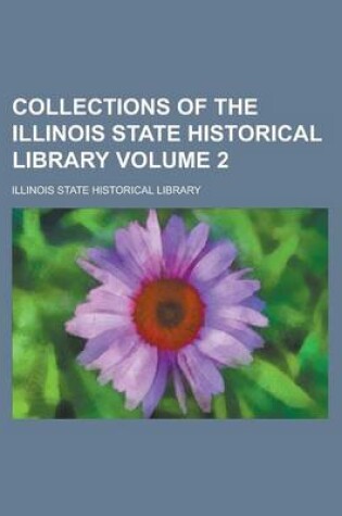 Cover of Collections of the Illinois State Historical Library (2)