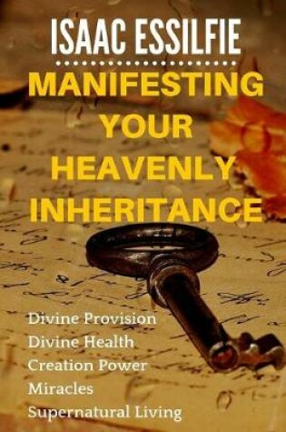 Cover of Manifesting Your Heavenly Inheritance